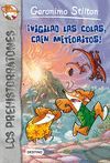 VIGILAD LAS COLAS, CAEN METEORITOS! GERONIMO STILTON LOS PREHISTORRATONES 2