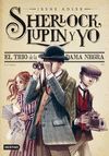 EL TRIO DE LA DAMA NEGRA SHERLOCK LUPIN Y YO 1