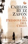 EL PRISIONERO DEL CIELO RUSTICA  AUTORES ESPAÑOLES E IBEROAMERICANOS
