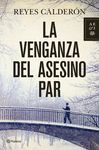 LA VENGANZA DEL ASESINO PAR  AUTORES HISPANICOS