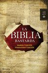 LA BIBLIA BASTARDA  AUTORES ESPAÑOLES E HISPANOAMERICANOS