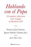 HABLANDO CON EL PAPA  50ESPAÑOLES REFLEXIONAN SOBRE EL GRAN LEGDO DE BENEDICTOXVI