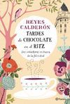 TARDES DE CHOCOLATE EN EL RITZ   PLANETA