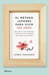 EL METODO JAPONES PARA VIVIR CIEN AÑOS