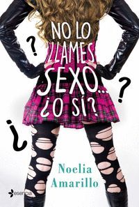 NO LO LLAMES SEXO O SI