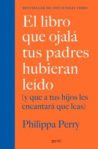 EL LIBRO QUE OJALA TUS PADRES HUBIERAN LEIDO (Y QU