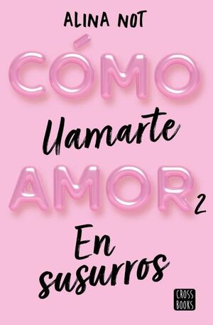 COMO LLAMARTE AMOR 2 EN SUSURROS