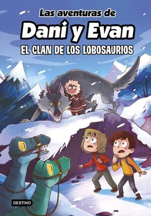 LAS AVENTURAS DE DANI Y EVAN 8 EL CLAN DE LOS LOBO