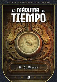 LA MAQUINA DEL TIEMPO EDICION REVISADA Y FIJADA