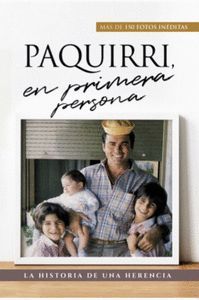 PAQUIRRI, EN PRIMERA PERSONA, HISTORIA DE UNA HERENCIA