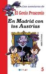 EN MADRID CON LOS AUSTRIAS. LAS AVENTURAS DEL GENIO PROSCENIO