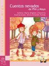 CUENTOS NEVADOS DE PHIL Y MAYA  HISTORIAS CON MIGA
