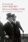 LOS URQUIJO EN LA GUERRACIVIL DEL ESPLENDOR A LA TRAGEDIA