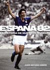 ESPAÑA 82 LA HISTORIA DENUESTRO MUNDIAL O.VARIAS