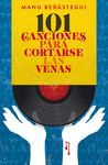 101 CANCIONES PARA CORTARSE LAS VENAS