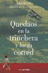 QUEDAOS TRINCHERA Y LUEGO CORRED NUBE TI