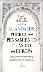 AL ANDALUS PUERTA DEL PENSAMIENTO CLASICO EN EUROPA