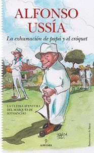 EXHUMACION DE PAPA Y EL CROQUET,LA