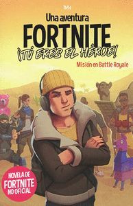 UNA AVENTURA DE FORTNITE NO OFICIAL. ¡TU ERES EL HEROE!