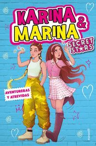 AVENTURERAS Y ATREVIDAS (KARINA & MARINA SECRET ST