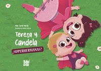 TERESA Y CANDELA SUPERHERMANAS