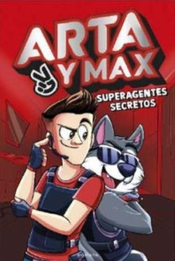 ARTA Y MAX - SUPERAGENTES SECRETOS