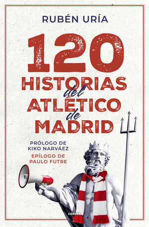 120 HISTORIAS DEL ATLÉTICO DE MA