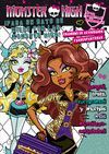 MONSTER HIGH. ¡PASA UN RATO DE MIEDO CON LAS MONSTER HIGH! CUADERNO DE ACTIVIDAD