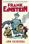 PEQUEÑO Y ALGO CHIFLADO FRANK EINSTEIN,EL