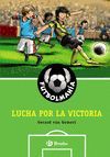LUCHA POR LA VICTORIA   FUTBOLMANIA