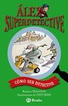 COMO SER DETECTIVE  ALEXSUPERDETECTIVE 2