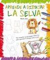 APRENDE A DIBUJAR LA SELVA O.VARIAS