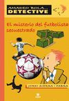 EL MISTERIO DEL FUTBOLISTASECUESTRADO AMADEO BO5301