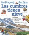 CUMBRES TIENEN NIEVE Y OTRAS