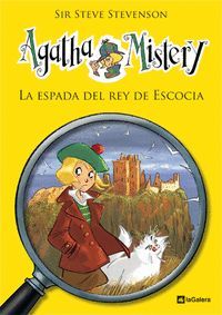 LA ESPADA DEL REY DE ESCOCIA  AGATHA MISTERY 3