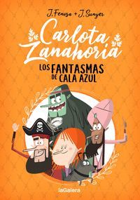 CARLOTA ZANAHORIA 1 - LOS FANTASMAS DE CALA AZUL