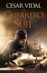 EL GUERRERO Y EL SUFI   NOVELA HISTORICA