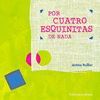 POR CUATRO ESQUINITAS DENADA O.VARIAS
