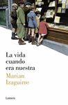 VIDA CUANDO ERA    NARRATIVA     LUMEN