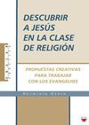 DESCUBRIR A JESUS EN LACLASE DE RELIGION EDUC-PRAC8346