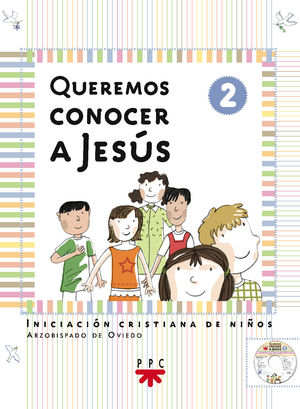 QUEREMOS CONOCER A JESUSINICIACION CRISTIANA DE NIÑOS 2 CATEQUESIS DE ASTURIAS