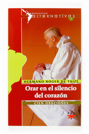 ORAR EN EL SILENCIO DELCORAZON  PROPUESTAS ALTERNATIVAS 6
