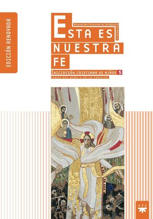 ESTA ES NUESTRA FE 5 EL LIBRO DEL NIÑO Y DE LA FAMILIA