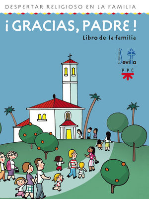 GRACIAS PADRE LIBRO DEFAMILIA  DESPERTAR RELIGIOSO EN LA FAMILIA