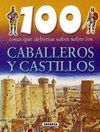CABALLEROS Y CASTILLOS  100 COSAS QUE DEBERIAS SABER SOBRE 15