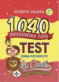 1040 PREGUNTAS TIPO TEST LA CONSTITUCION