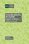 ORTOGRAFAI NORMATIVA DELESPAÑOL CUADERNO DE EJERCICIOS 2 O.VARIAS