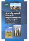 GEOGRAFIA REGIONAL DELMUNDO DESARROLLO, SUBDESARROLLO Y PAISES EMERGENTES DIDACTICA
