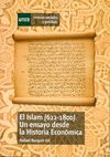 EL ISLAM 622-1800 UN ENSAYO DESDE LA HISTORIA ECONOMICA  TEMATICA