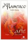 EL ARTE FLAMENCO (TOQUE,CANTE Y BAILE)